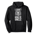 Im Hockey Goalie Uncle Ice Hockey Hoodie - Aesthetic Graphic Men Women