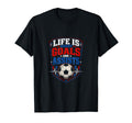 Life Is About Goals And Assists T-Shirt - Casual Everyday Wear Men Women
