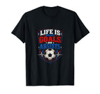 Life Is About Goals And Assists T-Shirt - Casual Everyday Wear Men Women