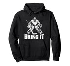 Bring It Funny Ice Hockey Goalie Hoodie - Custom Art Print for Adults