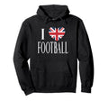 I Love Football Great Britain Flag Heart Hoodie - Novelty Apparel Unisex