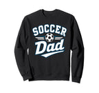 Soccer Dad Funny Athletic Lettering Sweatshirt - Novelty Apparel Unisex