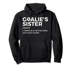 Soccer Goalies Sister Definition Hoodie - Minimalist Print Men Women