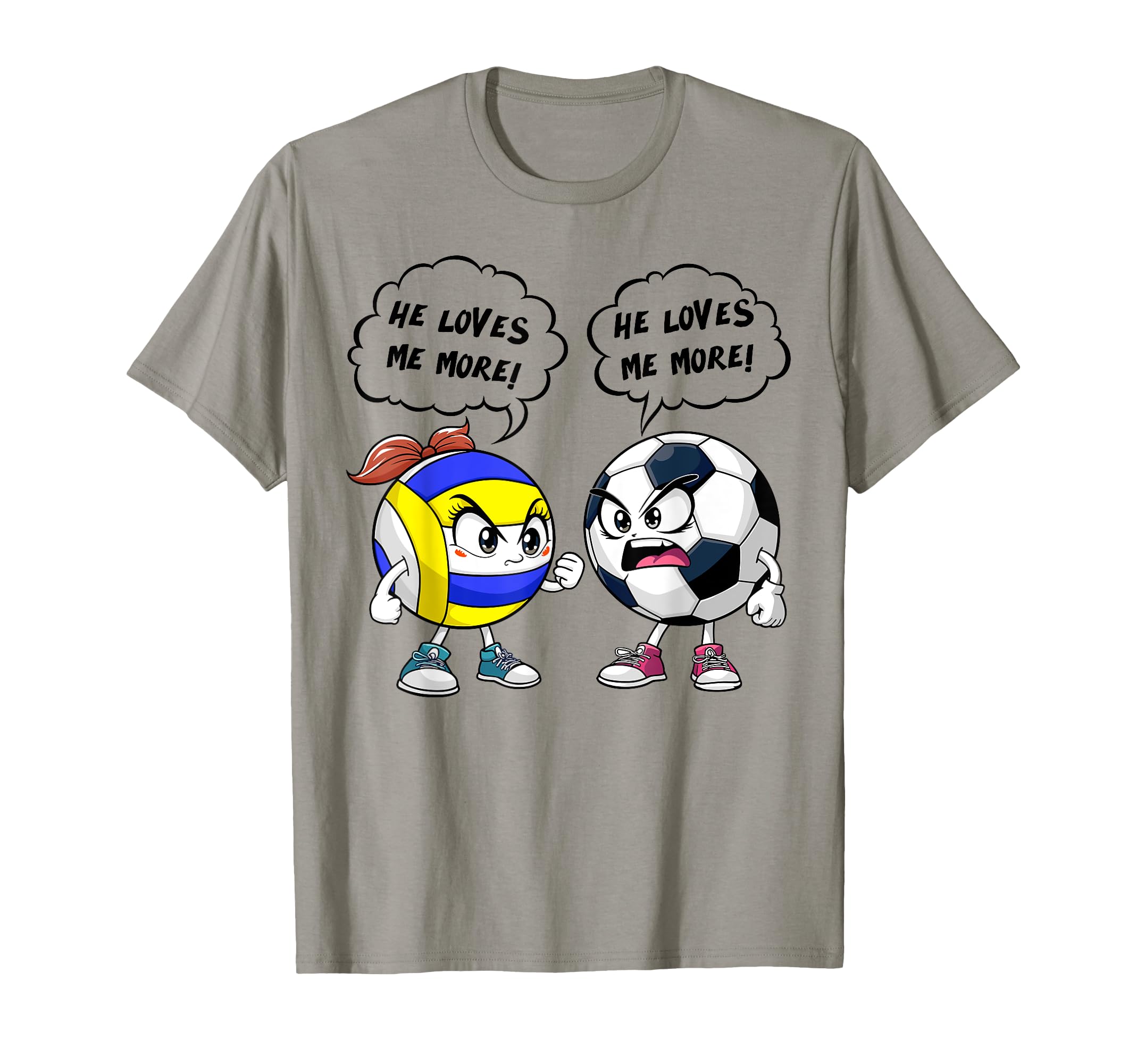 Volleyball Soccer Funny He Loves Me More T-Shirt - Unique Graphic Men Women