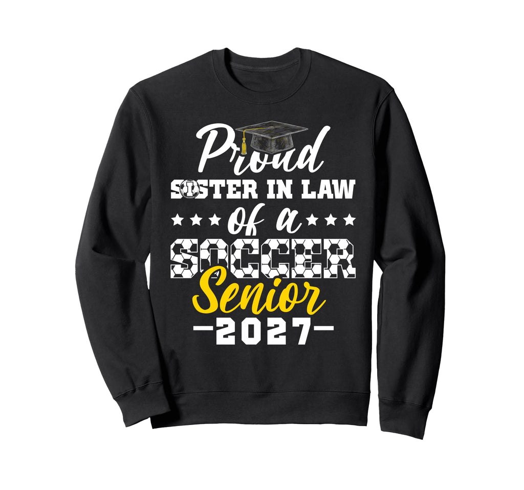 Proud Sister Law Soccer Senior Sweatshirt - Custom Art Print for Adults