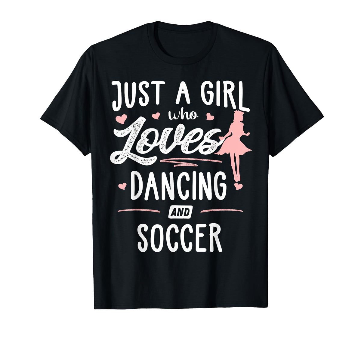 Just Who Loves Dancing And Soccer T-Shirt - Minimalist Print for Adults