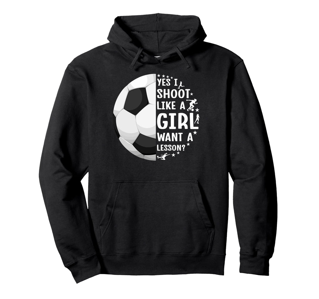 Soccer I Shoot Like Want Lesson Hoodie - Unique Graphic for Adults