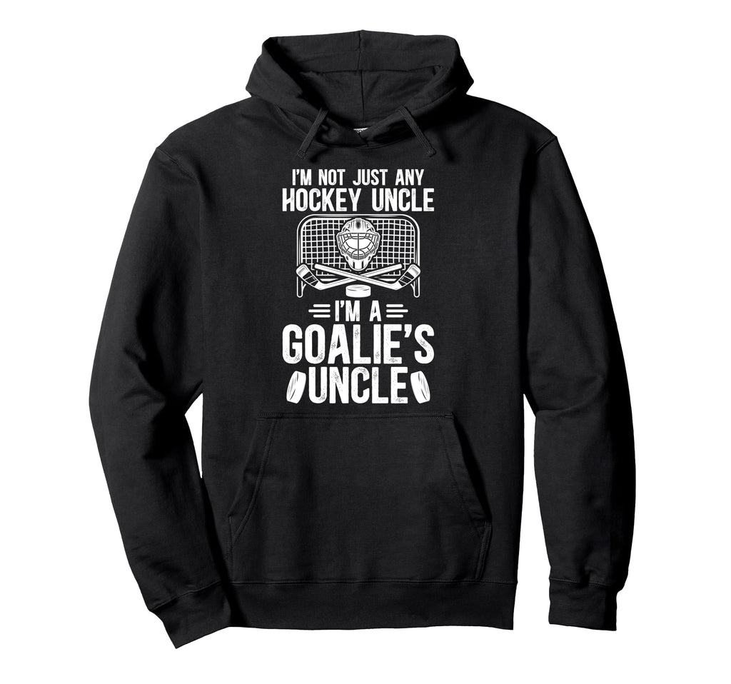 Im Hockey Goalie Uncle Ice Hockey Hoodie - Casual Everyday Wear for Adults