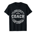 Coach Myth Legend Coach Gift T-Shirt - Casual Everyday Wear Unisex