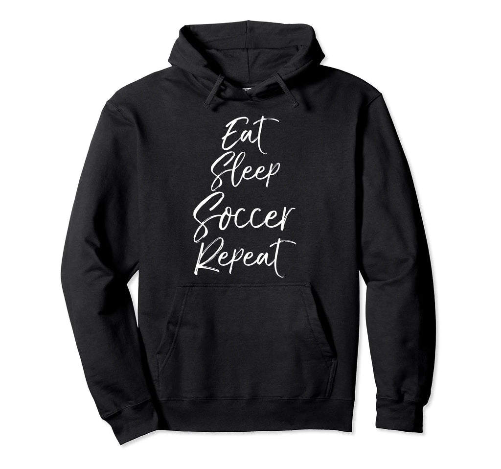 Funny Soccer Eat Sleep Soccer Repeat Hoodie - Custom Art Print for Adults