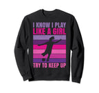 Funny Soccer Moms I Know I Play Like Sweatshirt - Unique Graphic Unisex