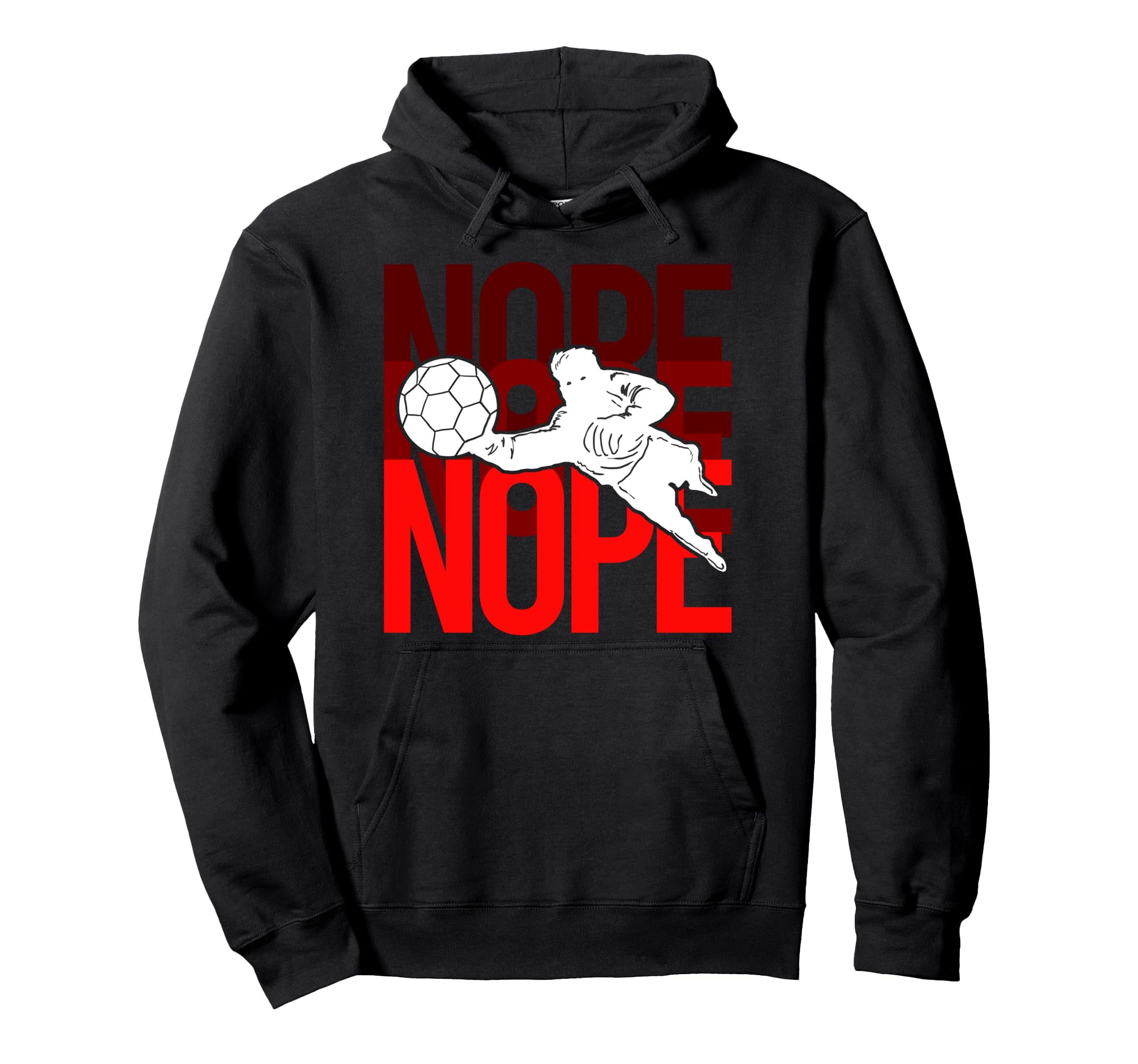 Soccer Goalie Nope Stadium Athlete Hoodie - Graphic Print Unisex