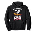 My Favorite Players Call Me Mom Funny Hoodie - Custom Art Print Men Women