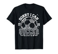 Sorry I Cant Its Soccer Season T-Shirt - Aesthetic Graphic Unisex