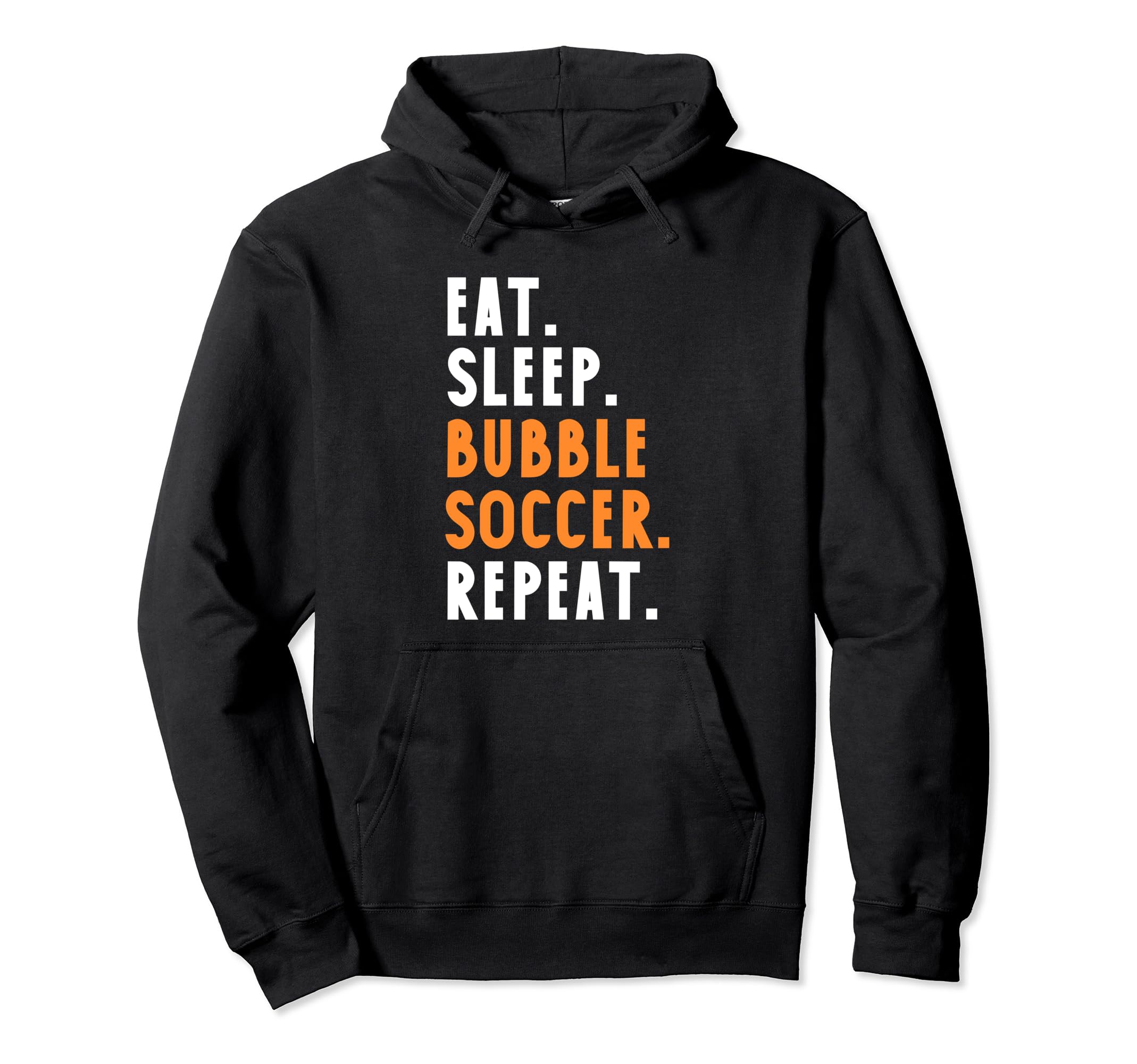 Eat Sleep Bubble Soccer Repeat Hoodie - Streetwear Style Unisex