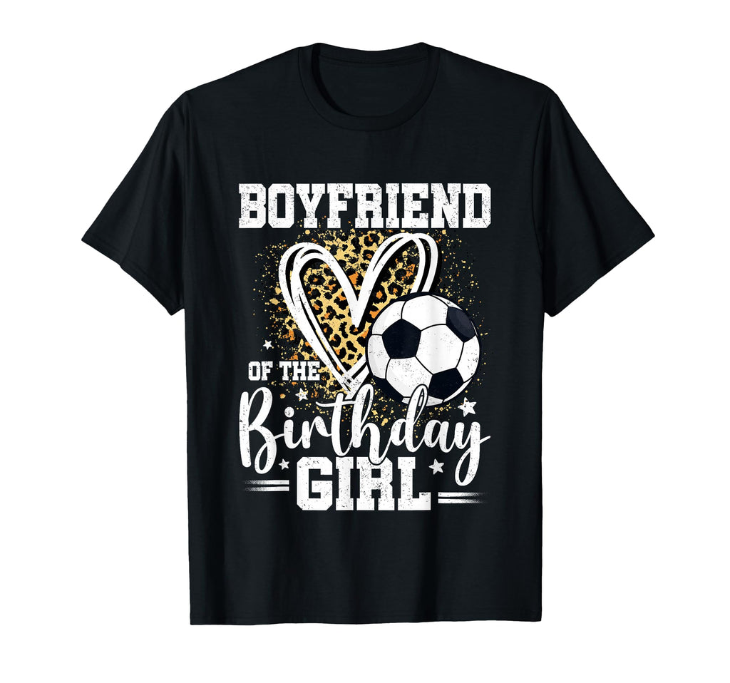 Boyfriend Birthday Soccer Ball T-Shirt - Novelty Apparel for Adults