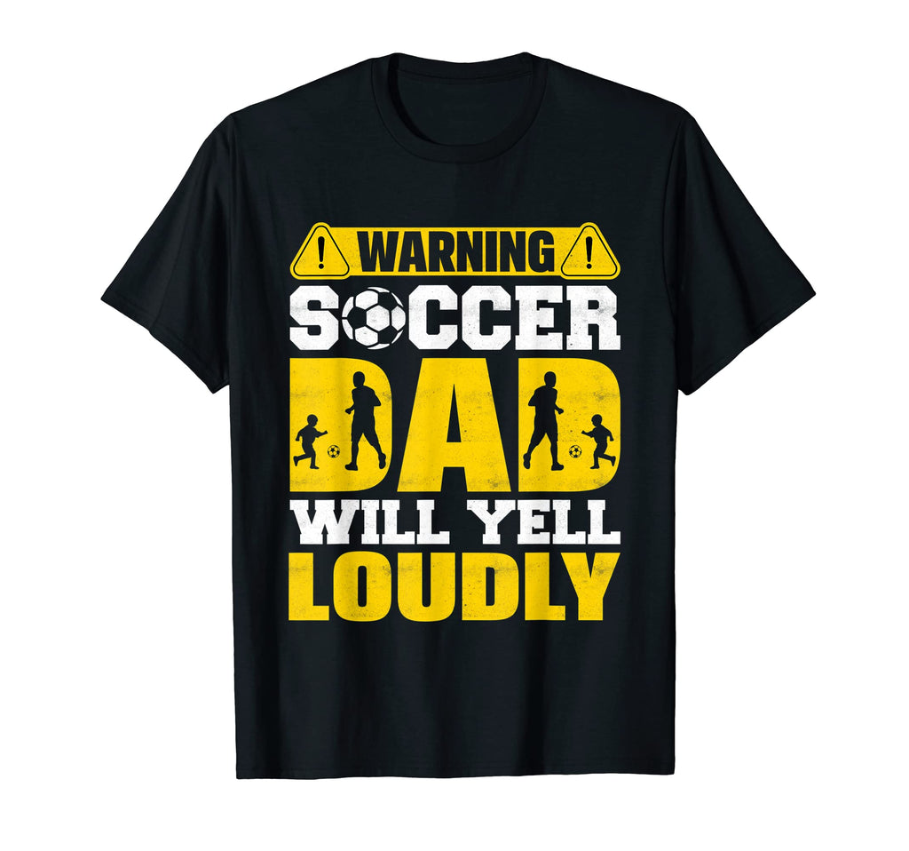 Mens Funny Warning Soccer Dad Will T-Shirt - Custom Art Print for Adults