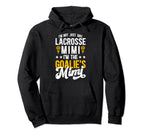 Im Lacrosse Goalie Mimi Lacrosse Hoodie - Aesthetic Graphic for Adults