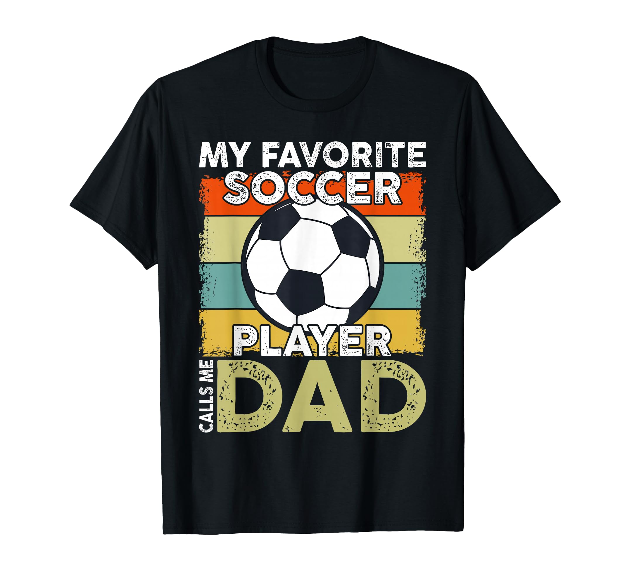 My Favorite Soccer Player Calls T-Shirt - Casual Everyday Wear Men Women