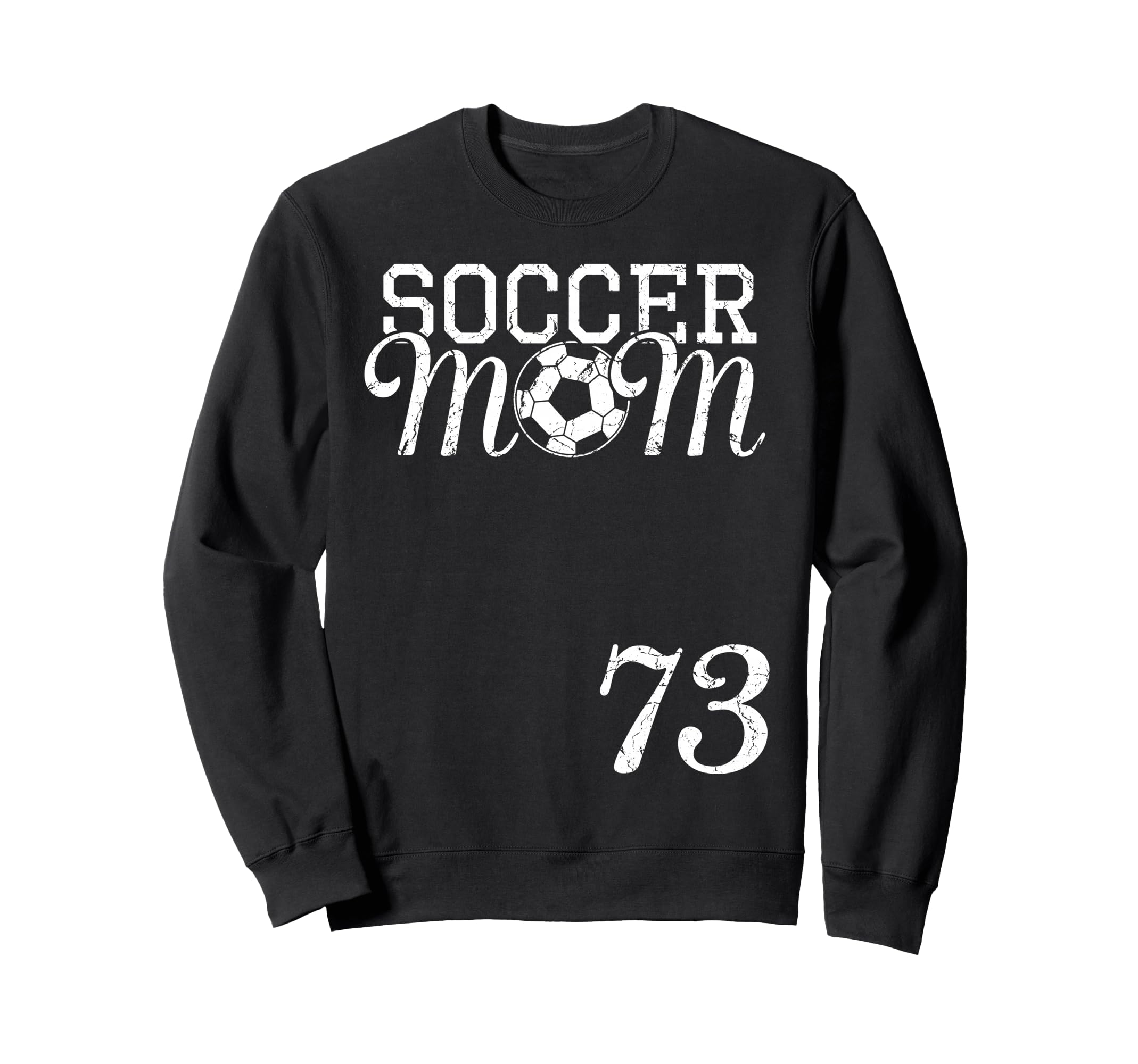 Soccer Mom Jersey Number 73 Sweatshirt - Fun Novelty Design Unisex