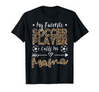 My Favorite Soccer Player Calls Me Mama T-Shirt - Minimalist Print Unisex
