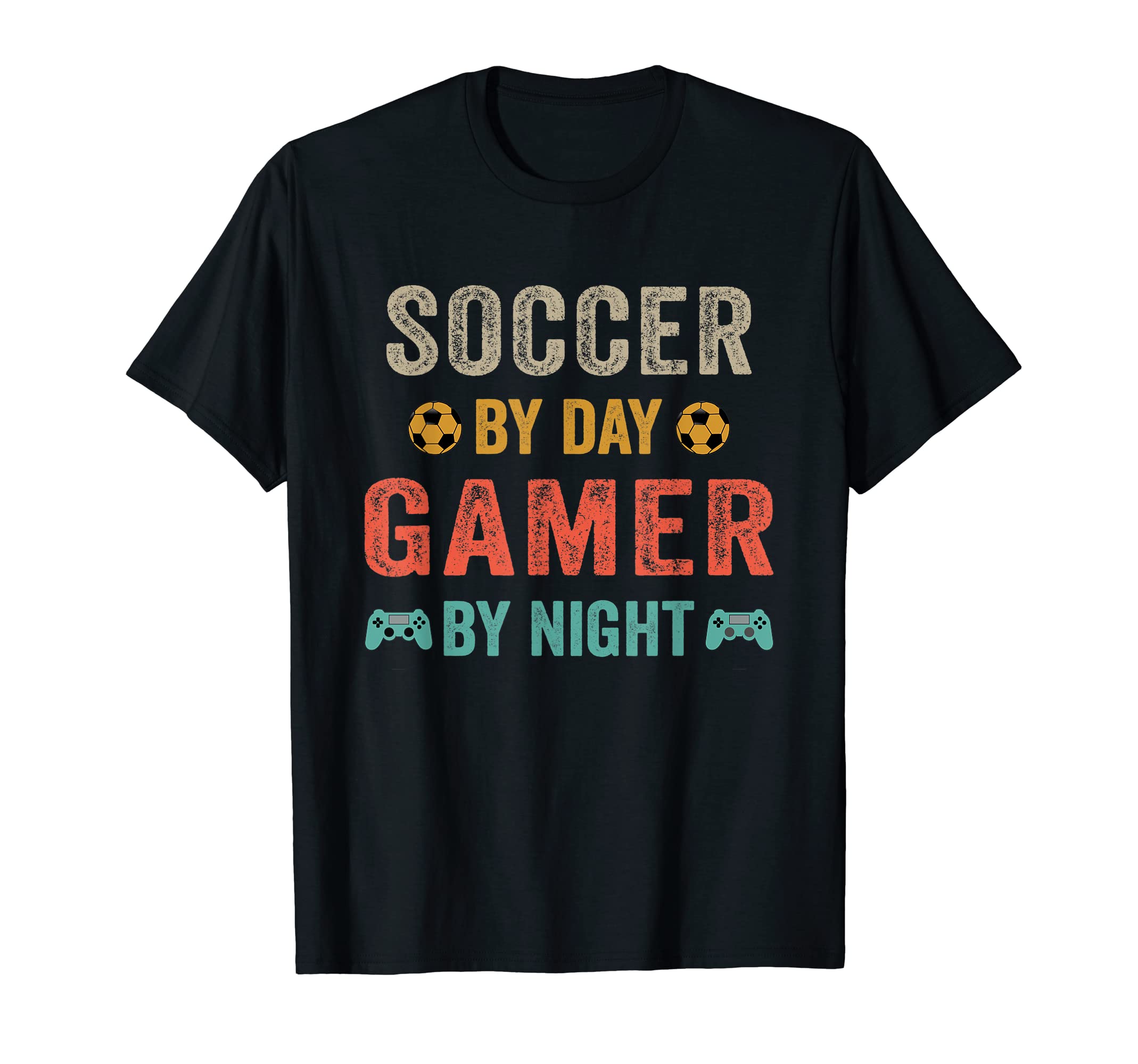 Soccer Day Gamer Night Lover Gaming T-Shirt - Casual Everyday Wear Unisex