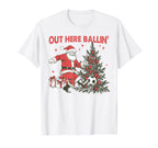 Out Here Balling Santa Soccer Tree Sport T-Shirt - Novelty Apparel Unisex