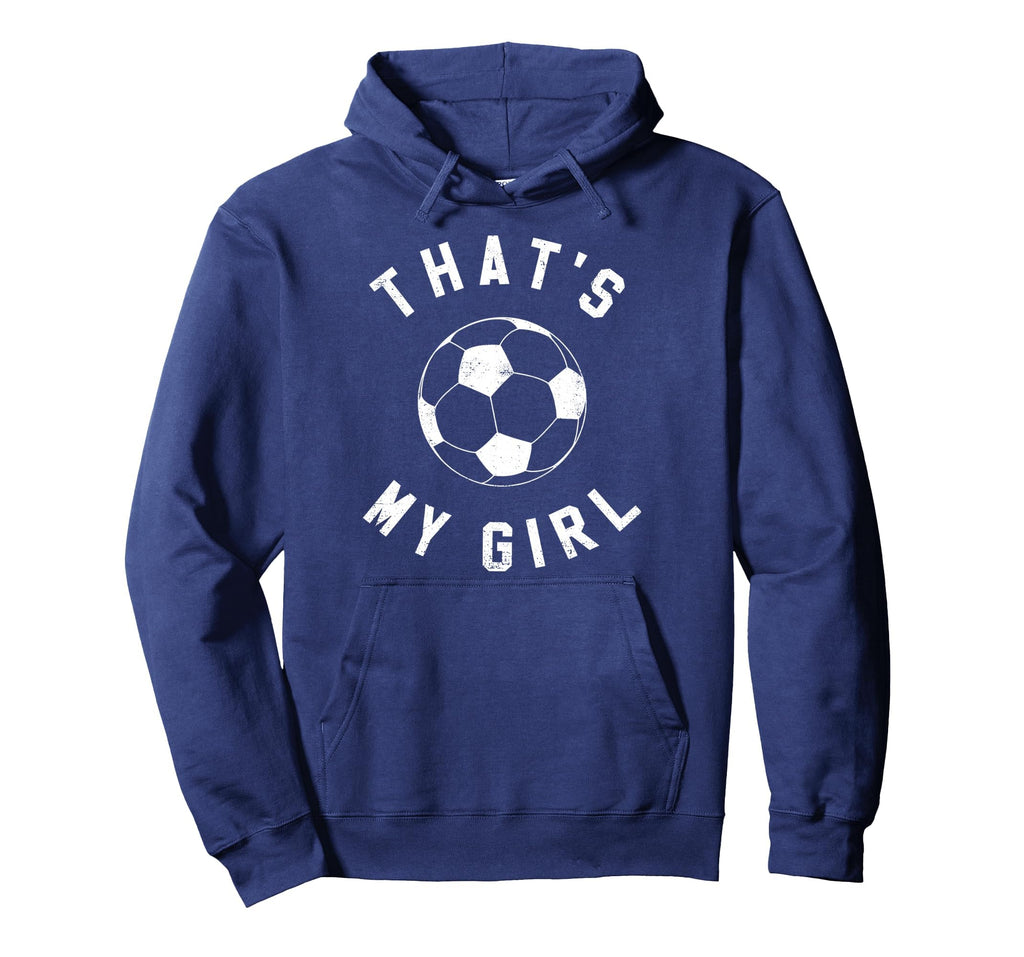 Thats My Soccer Hoodie - Graphic Print for Adults