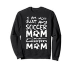 Im Not Just Any Soccer Mom Im Sweatshirt - Custom Art Print for Adults