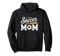 Soccer Mom Football Mothers Day Hoodie - Unique Graphic Unisex