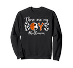 Those Are My Ball Mama Soccer Sweatshirt - Novelty Apparel Men Women