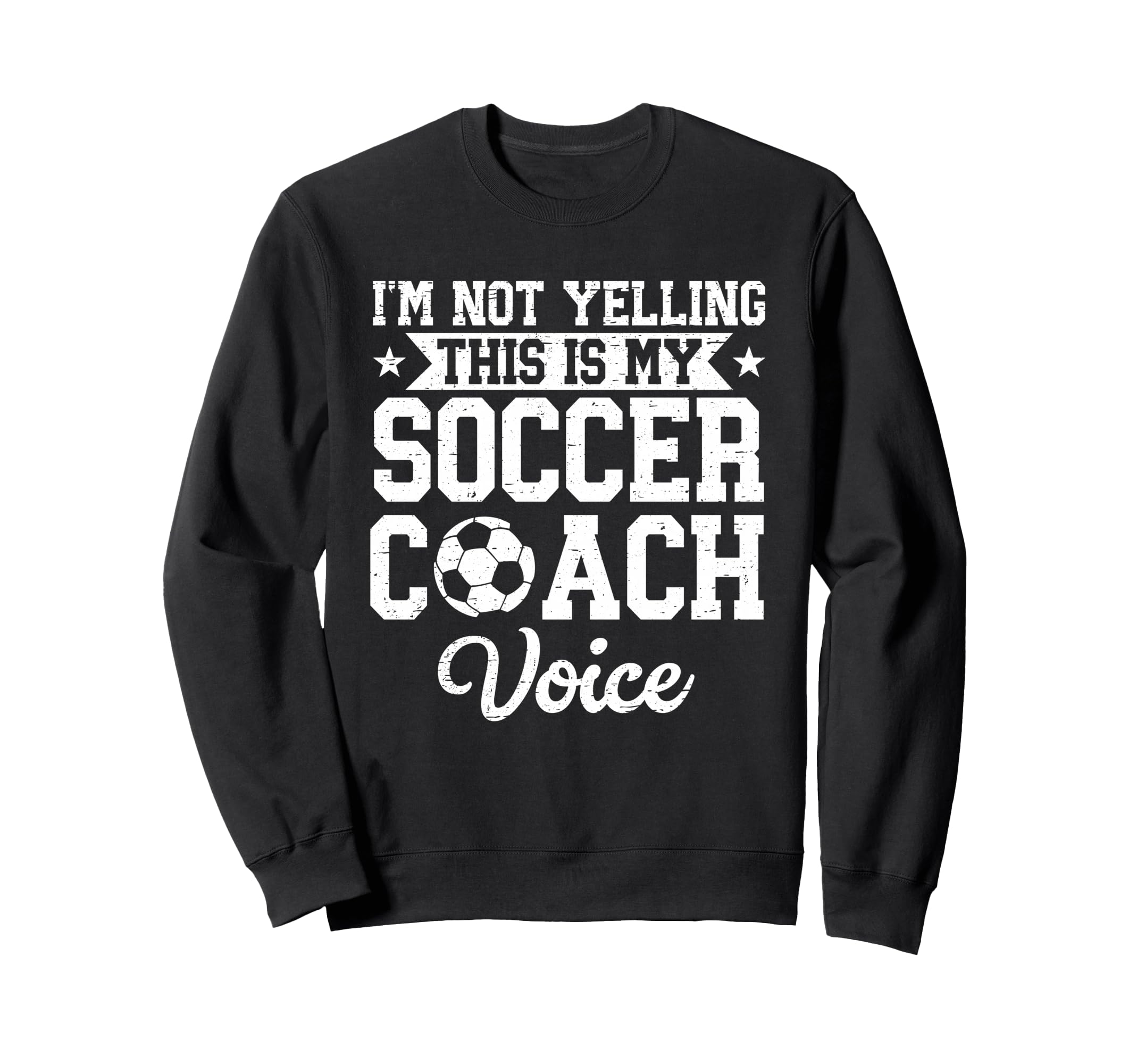 Im Not Yelling This Is My Soccer Sweatshirt - Streetwear Style Unisex