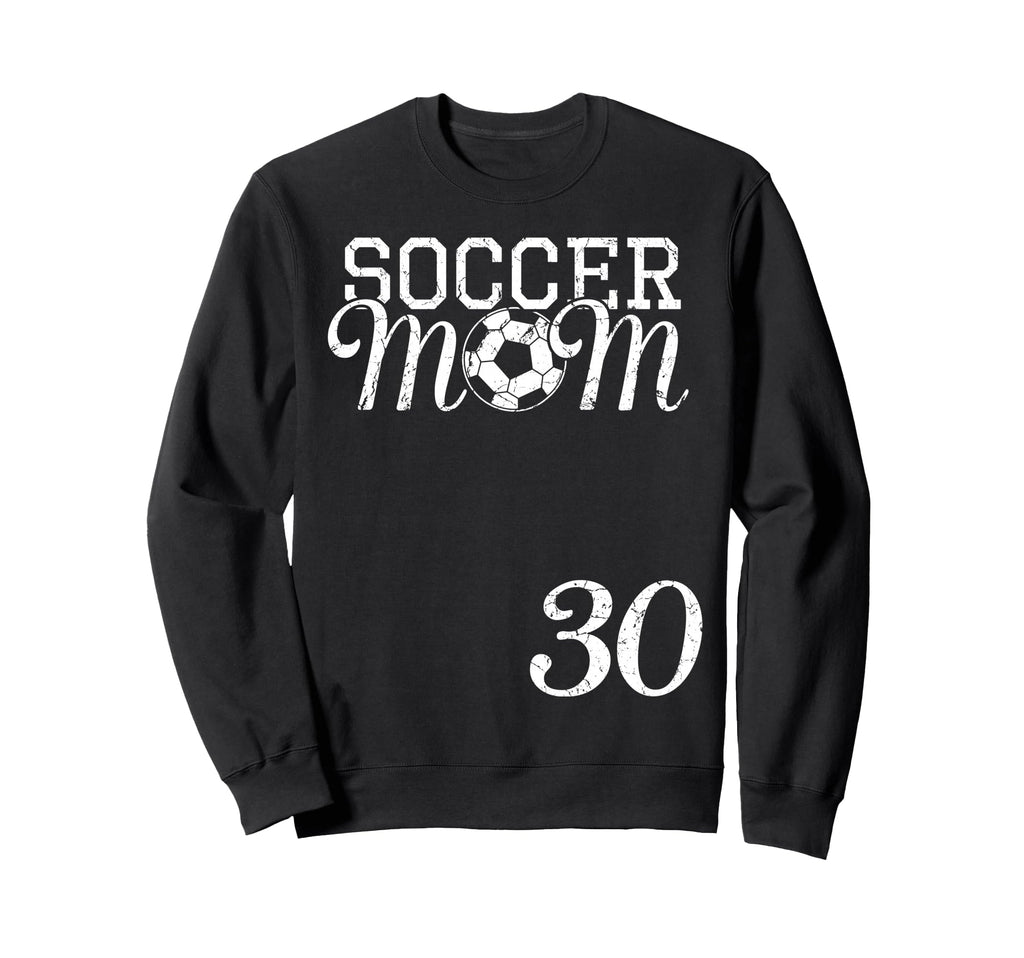Soccer Mom Jersey Number 30 Favorite Sweatshirt - Unique Graphic Unisex