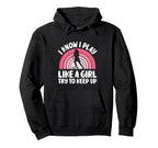 I Know I Play Like Try To Keep Up Hoodie - Custom Art Print for Adults