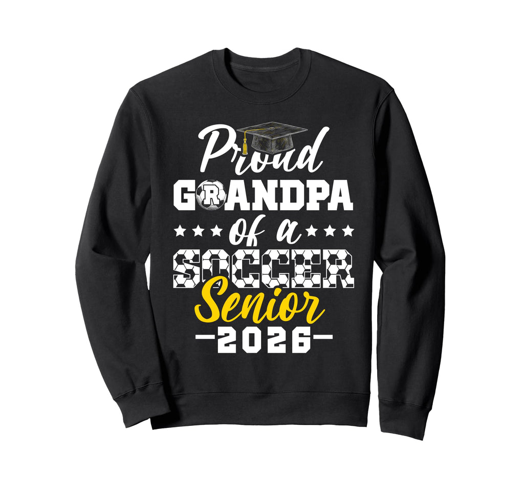 Proud Grandpa Soccer Senior 2026 Sweatshirt - Aesthetic Graphic Unisex