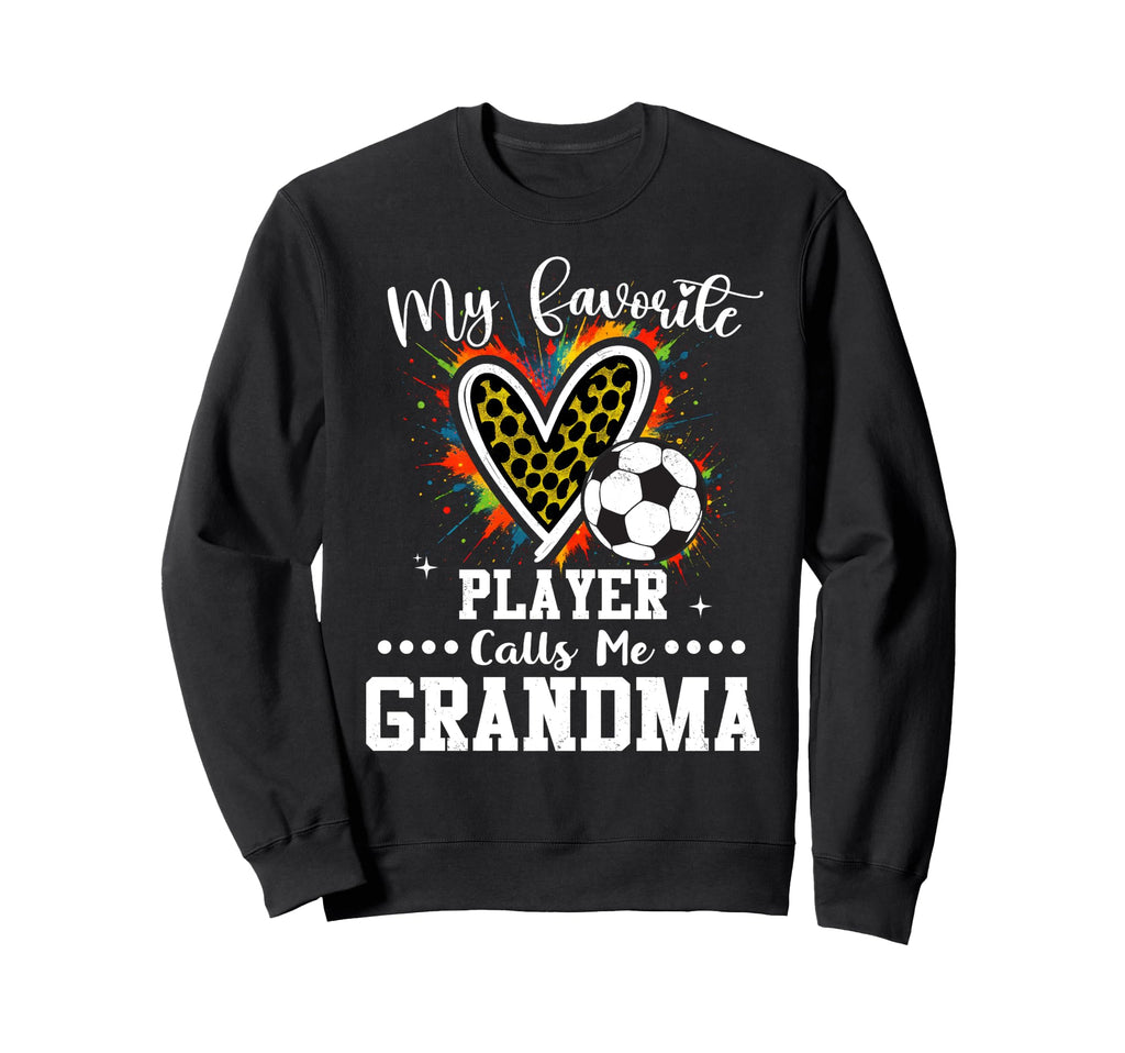 My Favorite Soccer Player Calls Me Sweatshirt - Unique Graphic for Adults