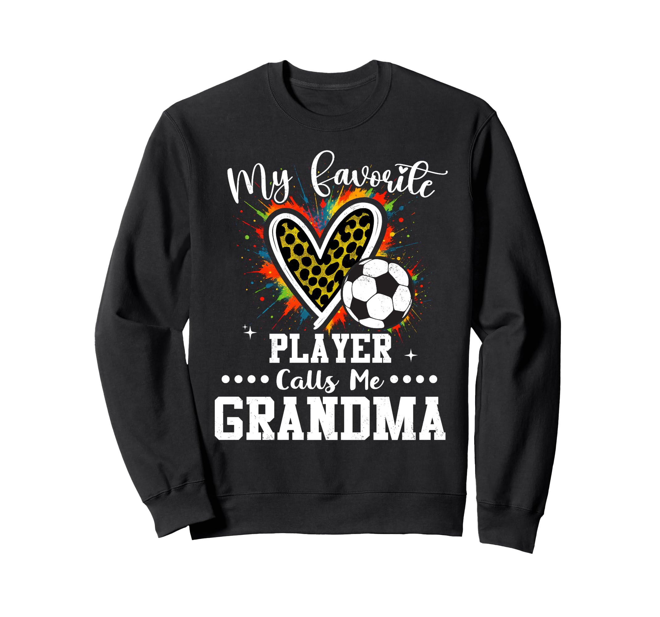 My Favorite Soccer Player Calls Me Sweatshirt - Unique Graphic for Adults