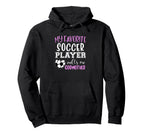My Favorite Soccer Player Call Me Hoodie - Graphic Print for Adults
