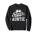 Soccer Auntie Soccer Ball Sweatshirt - Streetwear Style Men Women