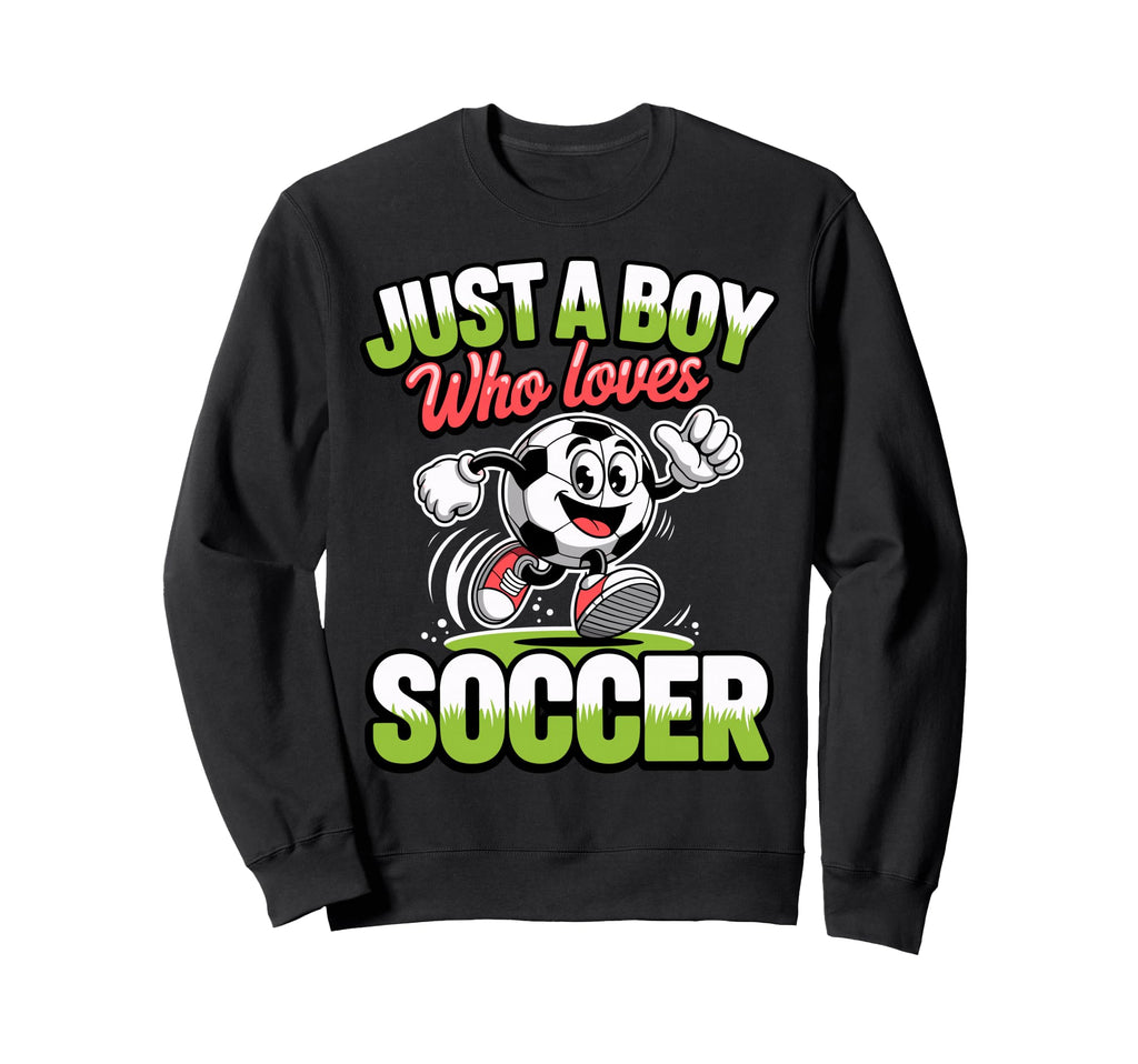 Just Who Loves Soccer Footbal Sweatshirt - Novelty Apparel for Adults