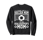 Im Not Just Soccer Mom Soccer Sweatshirt - Novelty Apparel Men Women