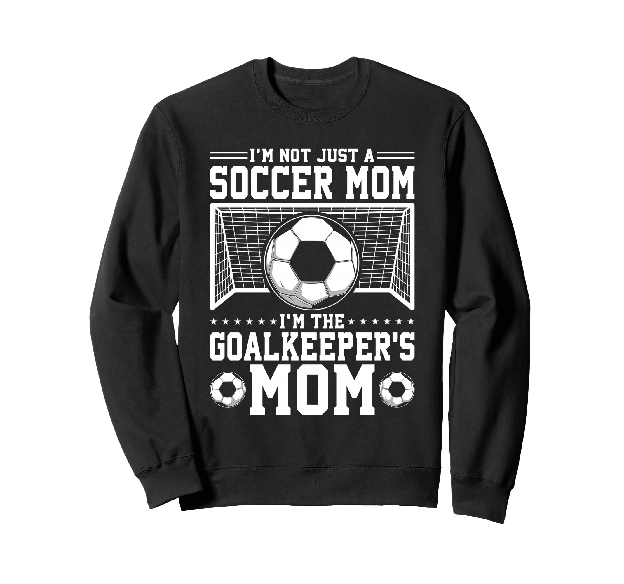 Im Not Just Soccer Mom Soccer Sweatshirt - Novelty Apparel Men Women