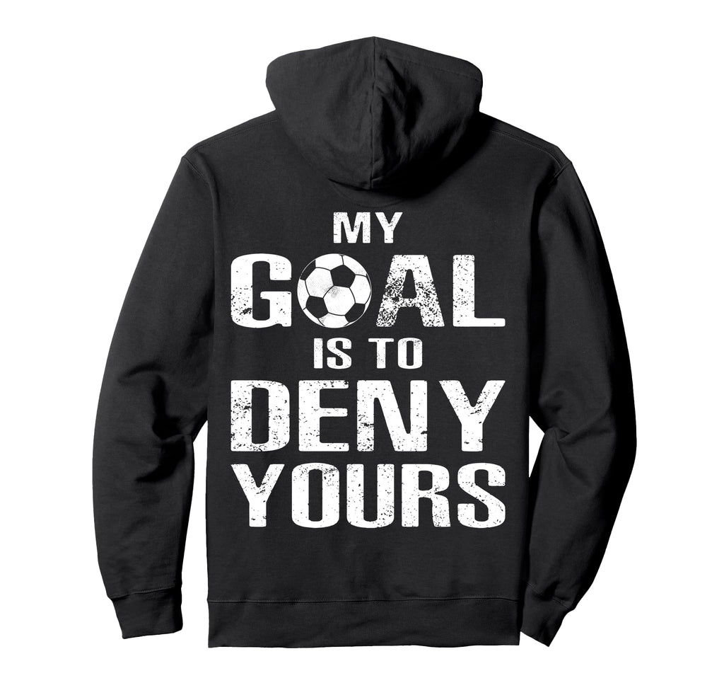 Soccer Goalkeeper Funny Soccer Goalie Hoodie - Streetwear Style for Adults