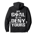 Soccer Goalkeeper Funny Soccer Goalie Hoodie - Streetwear Style for Adults