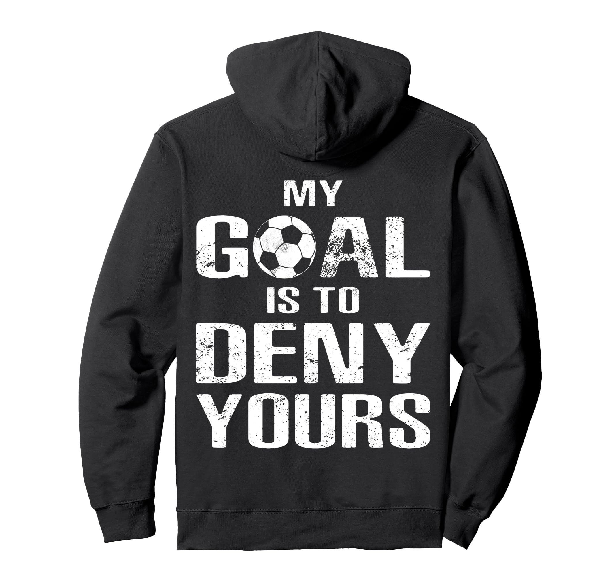 Soccer Goalkeeper Funny Soccer Goalie Hoodie - Streetwear Style for Adults