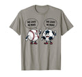 She Loves Me More Baseball Soccer T-Shirt - Fun Novelty Design for Adults