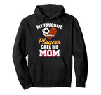 My Favorite Players Call Me Mom Soccer Hoodie - Trendy Graphic Unisex