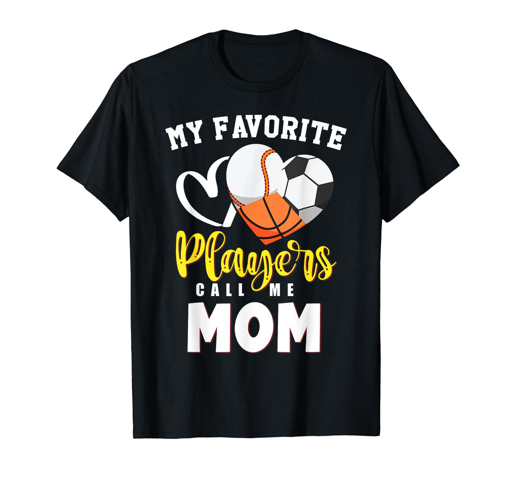 Mom My Favorite Baseball Soccer T-Shirt - Novelty Apparel Men Women