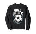 Soccer Player Quotes Goalie Team Sweatshirt - Novelty Apparel Men Women
