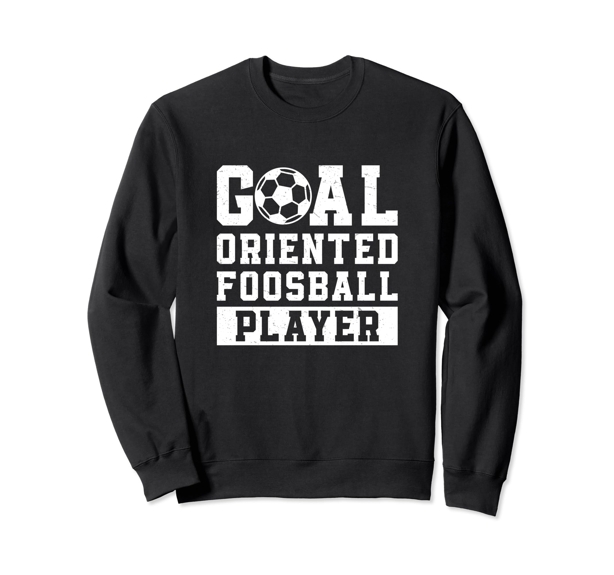 Goal Oriented Foosball Player Sweatshirt - Minimalist Print Men Women